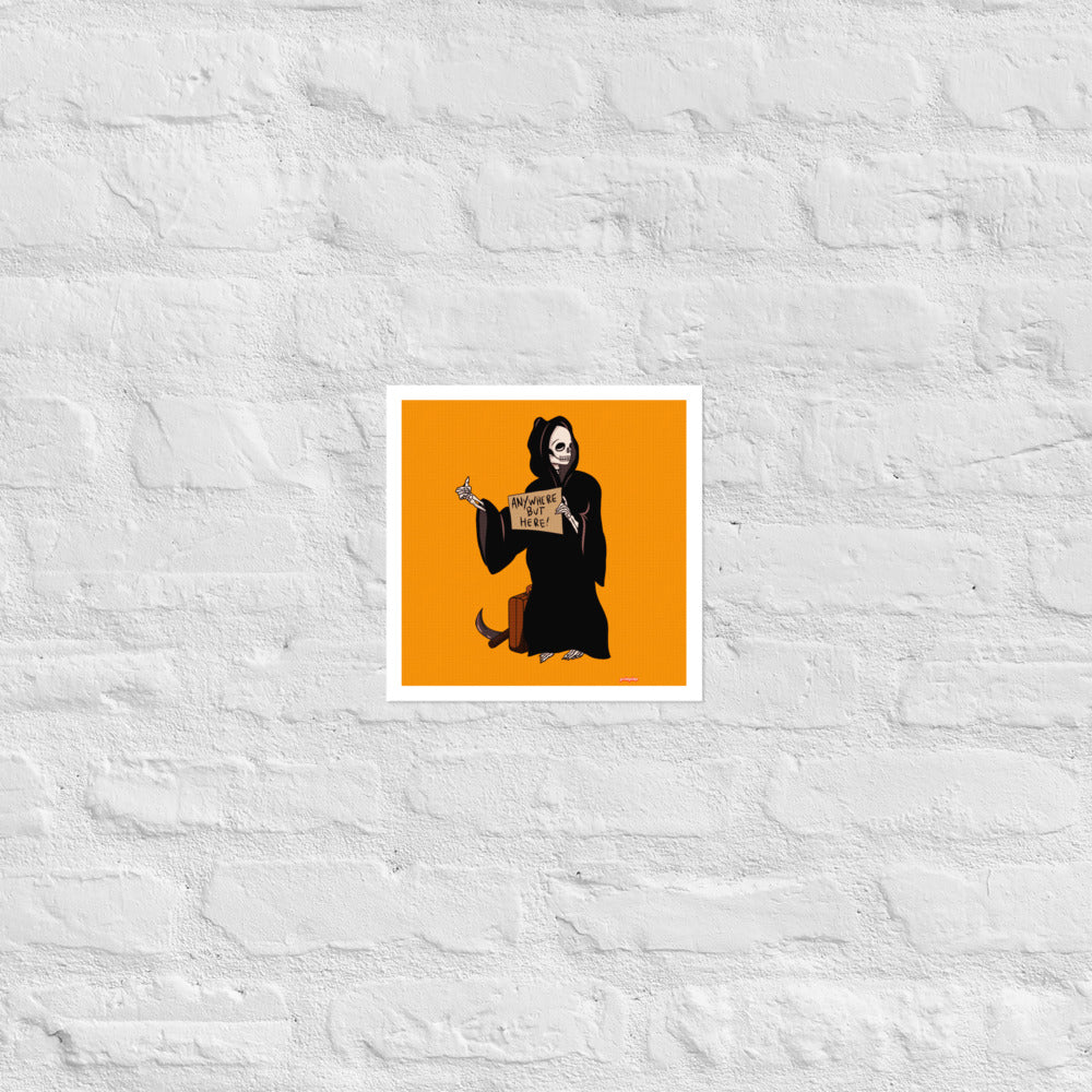 Anywhere but here Grim Reaper matte print