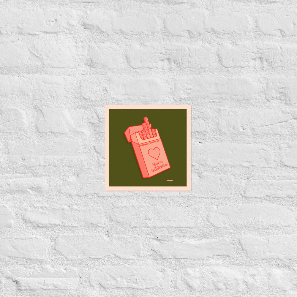 Love Addiction VERSION 2 matte print