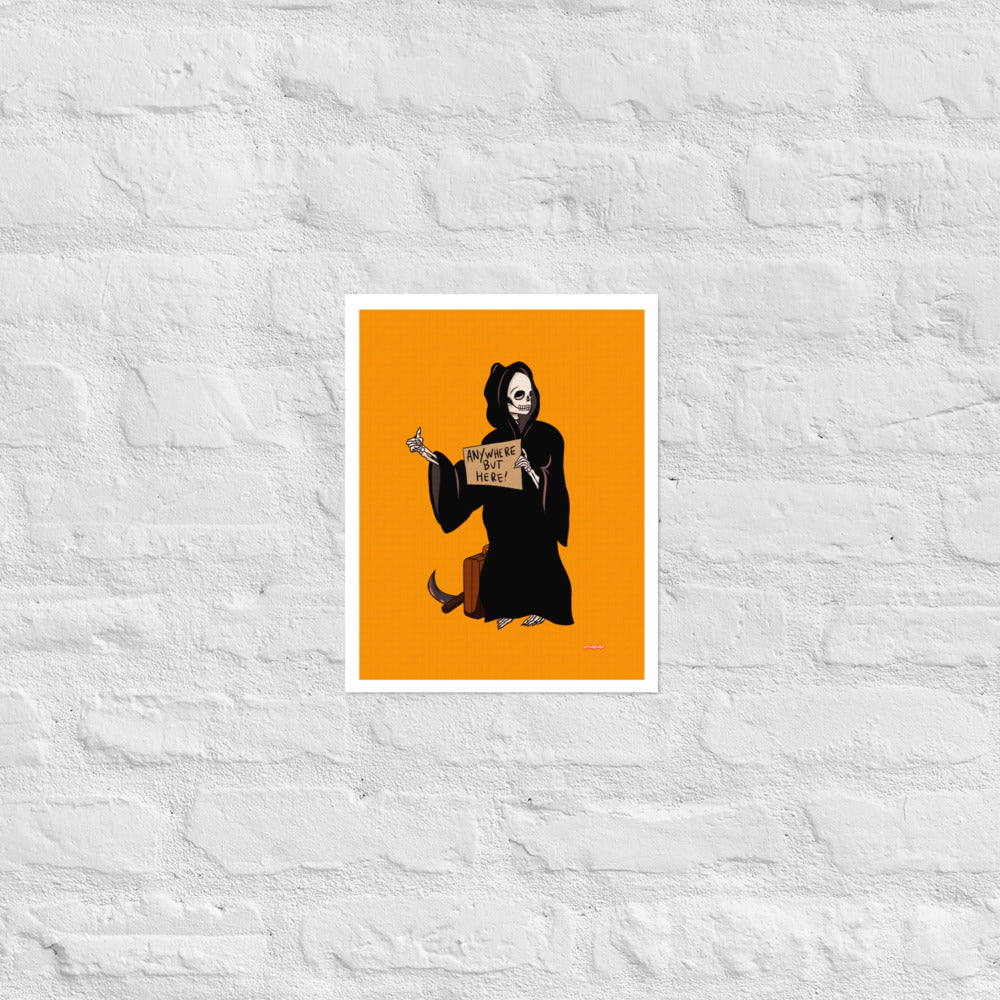 Anywhere but here Grim Reaper matte print
