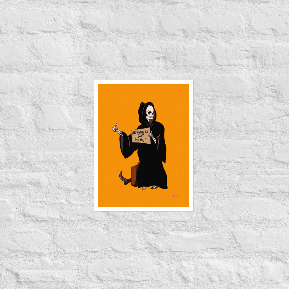 Anywhere but here Grim Reaper matte print