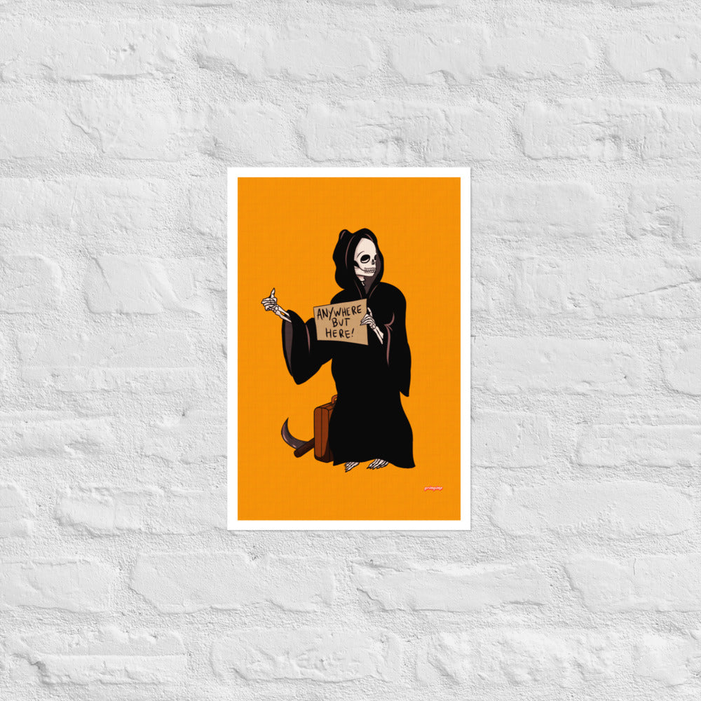 Anywhere but here Grim Reaper matte print
