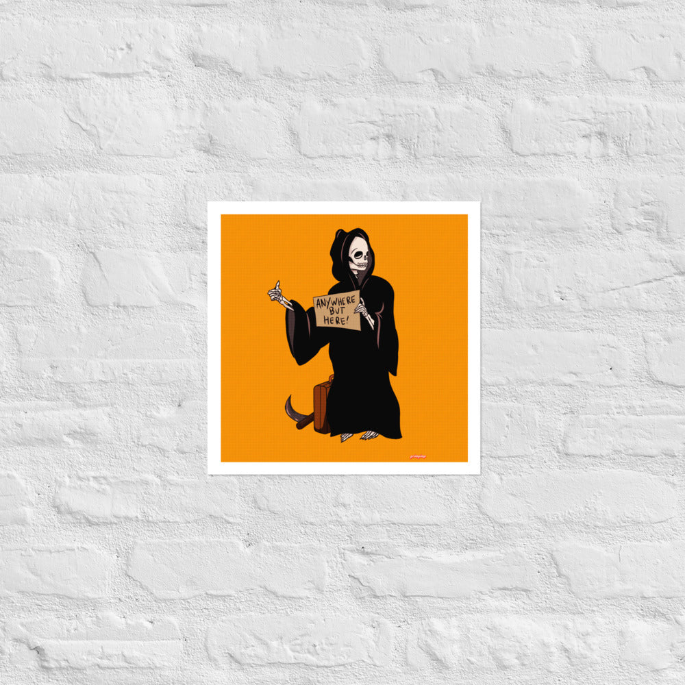 Anywhere but here Grim Reaper matte print