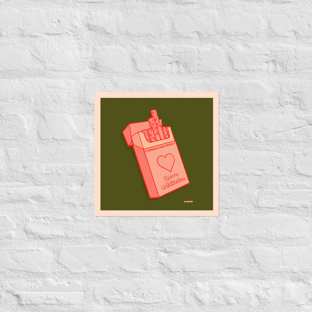 Love Addiction VERSION 2 matte print