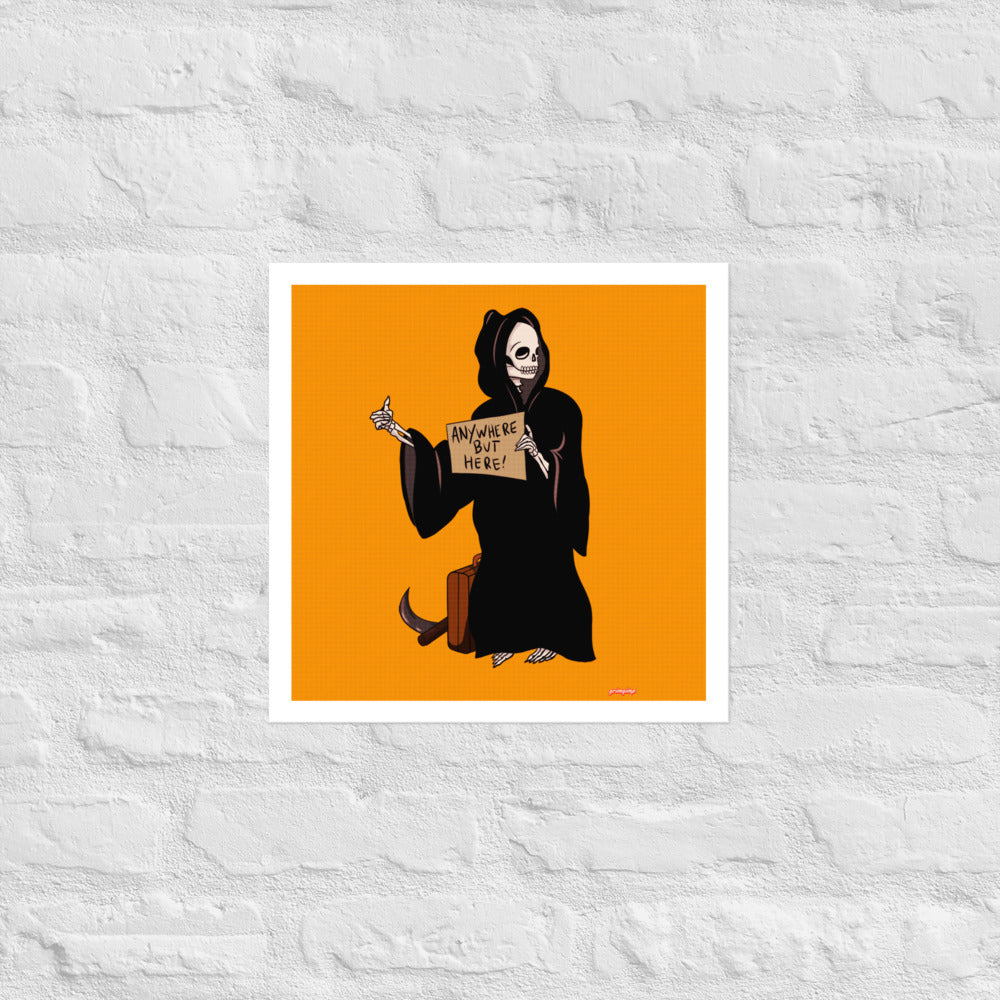 Anywhere but here Grim Reaper matte print