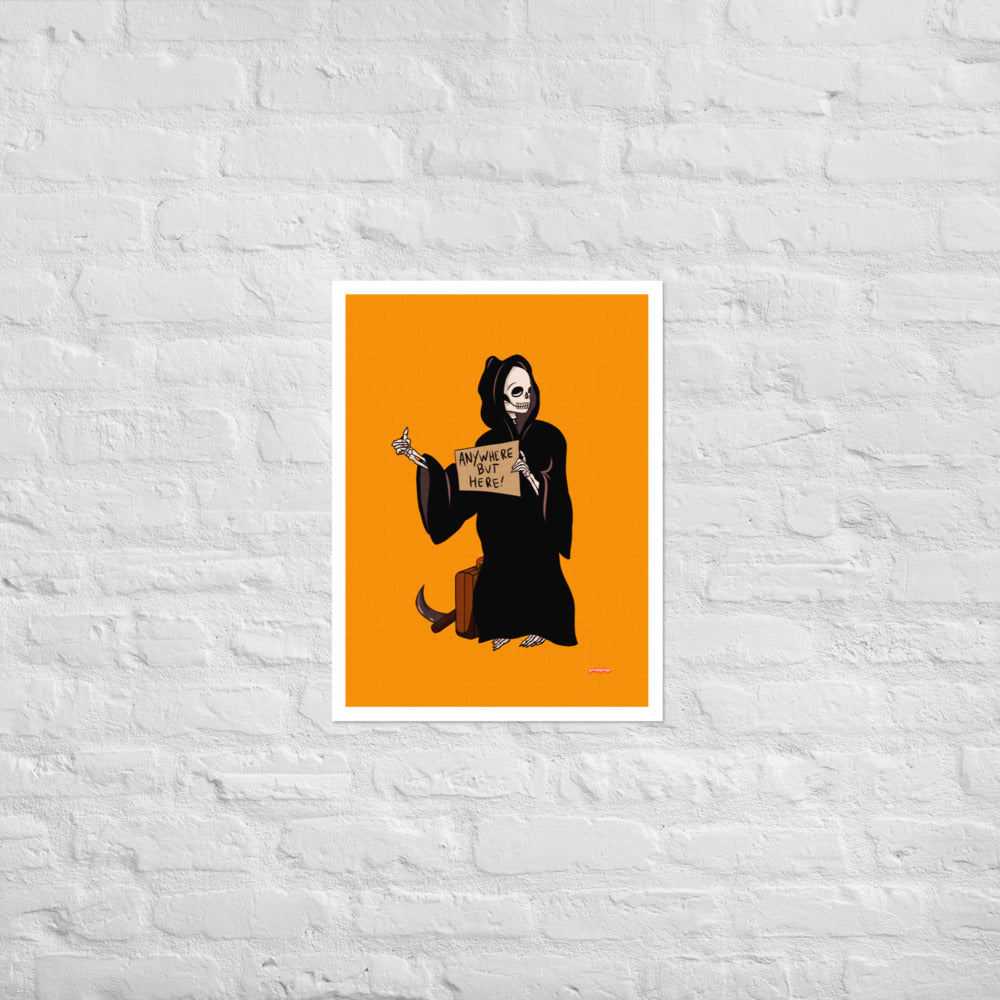 Anywhere but here Grim Reaper matte print