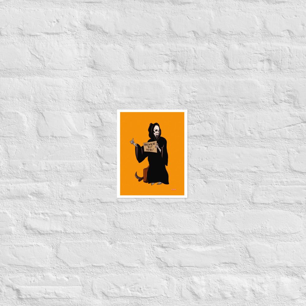 Anywhere but here Grim Reaper matte print