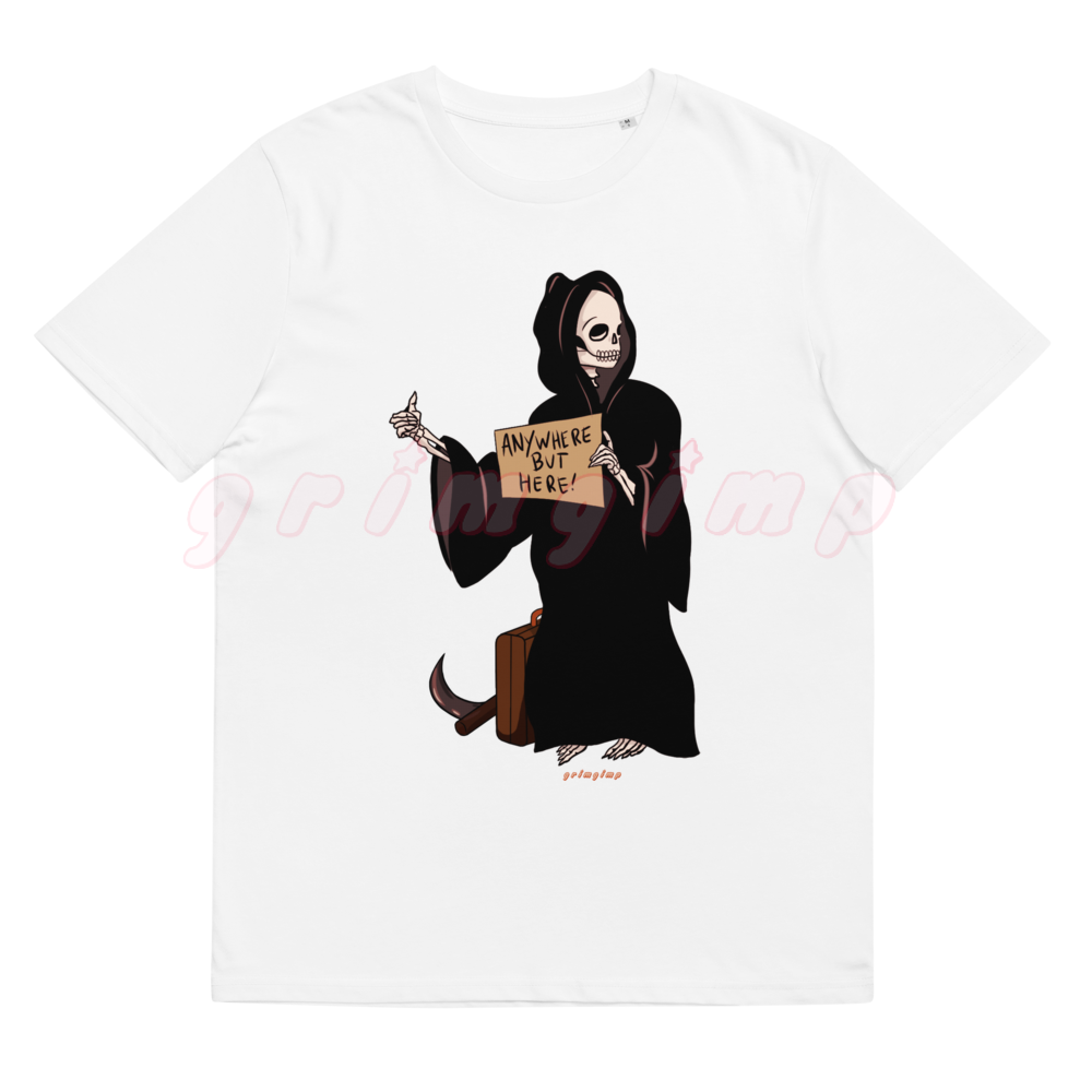 Anywhere but here Grim Reaper unisex organic cotton shirt
