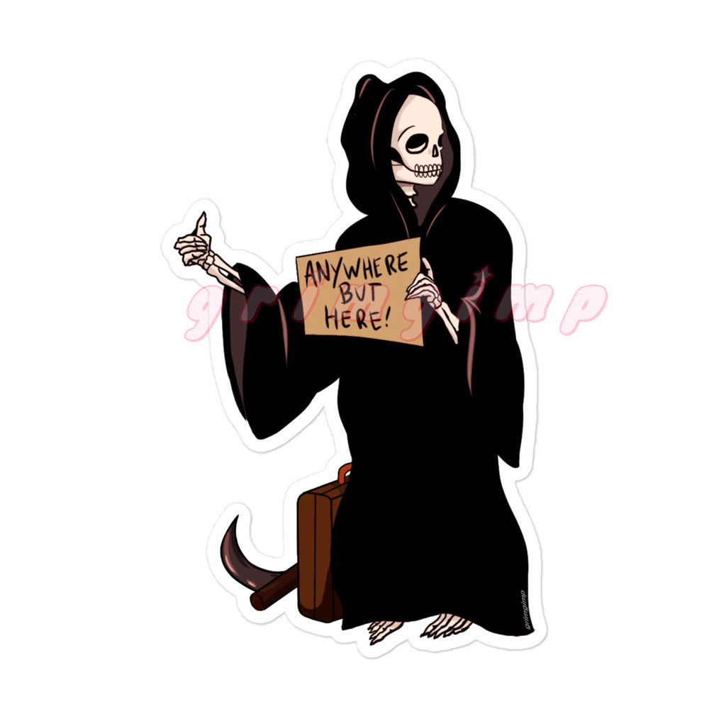 Anywhere but here Grim Reaper sticker